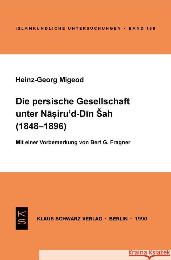 Die Persische Gesellschaft Unter Nasiru'd-Din Sah Heinz G. Migeod Bert Fragner 9783922968856