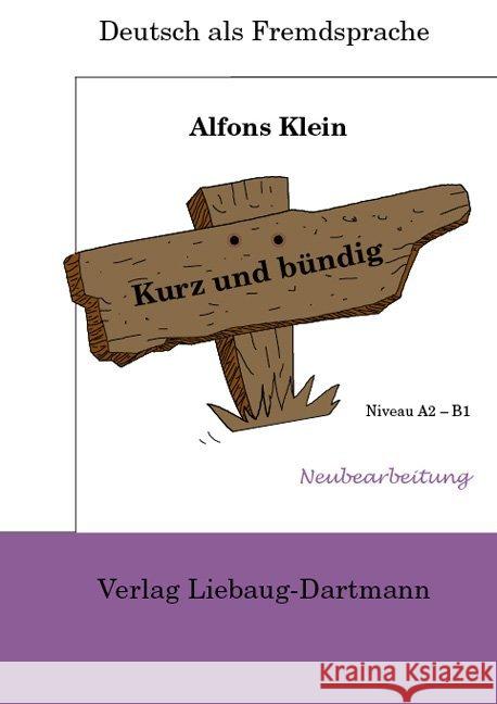 Kurz und bündig, Arbeitsmaterialien Klein, Alfons   9783922989684 Liebaug-Dartmann