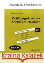 Prüfungstrainer Zertifikat Deutsch, m. Audio-CD : Lehr- und Übungsbuch. Niveau B1 Rocco, Goranka   9783922989776