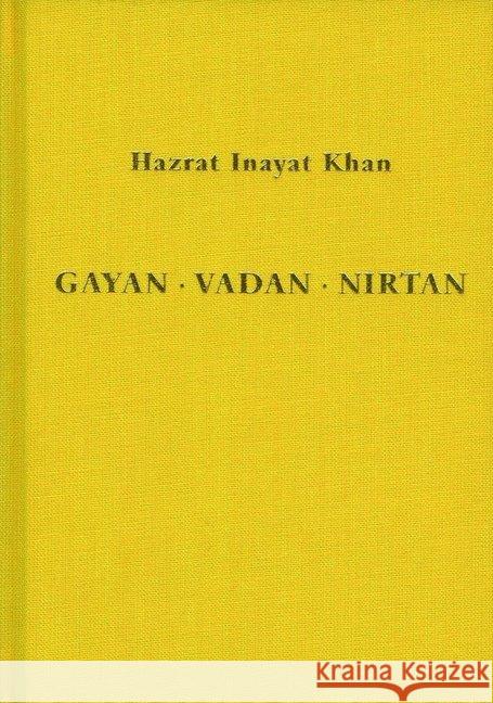 Gayan, Vadan, Nirtan : Aphorismen Inayat Khan, Hazrat   9783923000838 Heilbronn Verlag