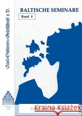 Baltische Seminare Band 4 Carl-Schirren-Gesellschaft 9783923149384 Carl-Schirren-Gesellschaft E.V.