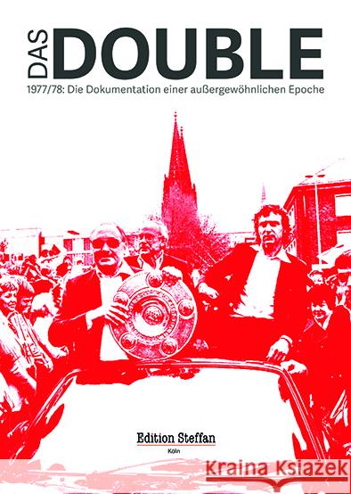 Das Double, DVD : 1977/78. Die Dokumentation einer außergewöhnlichen Epoche Steffan, Frank 9783923838790