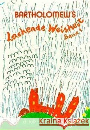 Bartholomew's Lachende Weisheit. Bd.1 Bartholomew Moore, Mary-Margaret  9783924161293 Falk, Seeon