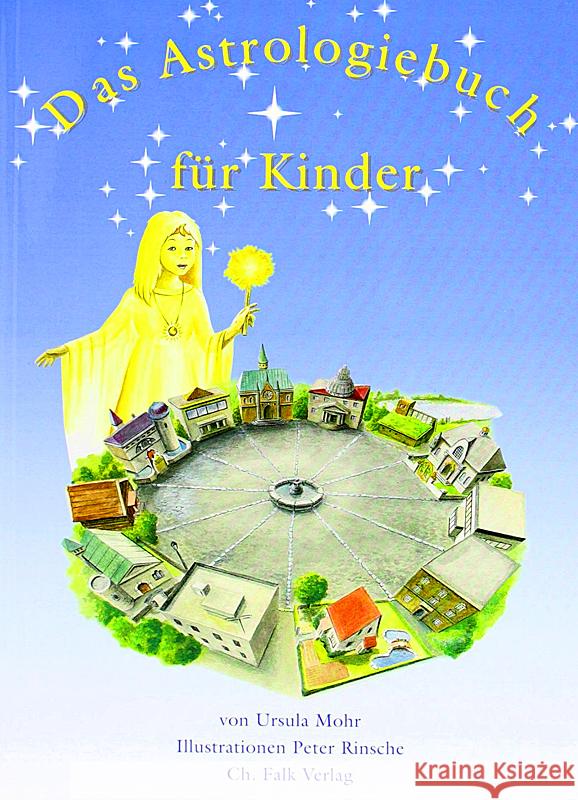 Das Astrologiebuch für Kinder : Bilder teilweise zum Ausmalen Mohr, Ursula Rinsche, Peter Senge, Jutta 9783924161736