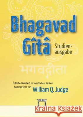 Bhagavad-Gita Studienausgabe William Q. Judge 9783924849719 Verlag Esoterische Philosophie Gmbh