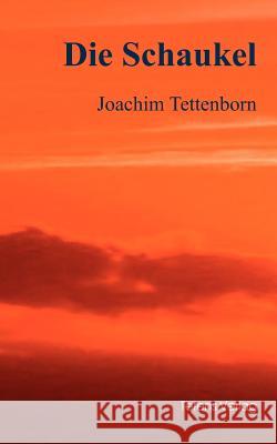 Die Schaukel Joachim Tettenborn 9783924989149