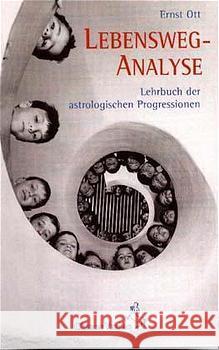 Lebensweg-Analyse : Lehrbuch der astrologischen Progressionen (Sekundärdirektionen) Ott, Ernst   9783925100550 Chiron