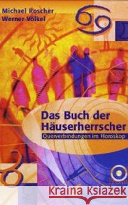 Das Buch der Häuserherrscher : Querverbindungen im Horoskop Roscher, Michael Völkel, Werner  9783925100833 Chiron