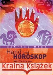 Hand und Horoskop : Was Handlesen mit Astrologie verbindet Magg, Manfred   9783925100925 Chiron