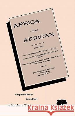 Africa for the African Laura Perry Joseph Booth 9783926105684 Kachere Series