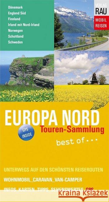 Europa Nord : Eine Sammlung der schönsten Van-Camper- und Wohnmobiltouren Rau, Werner 9783926145826 Verlag Rau Mobilreisen