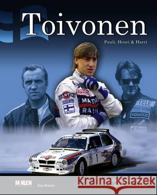 Toivonen - Pauli, Henri & Harri: Finland's Fastest Family  9783927458611 Klein (Reinhard), Köln