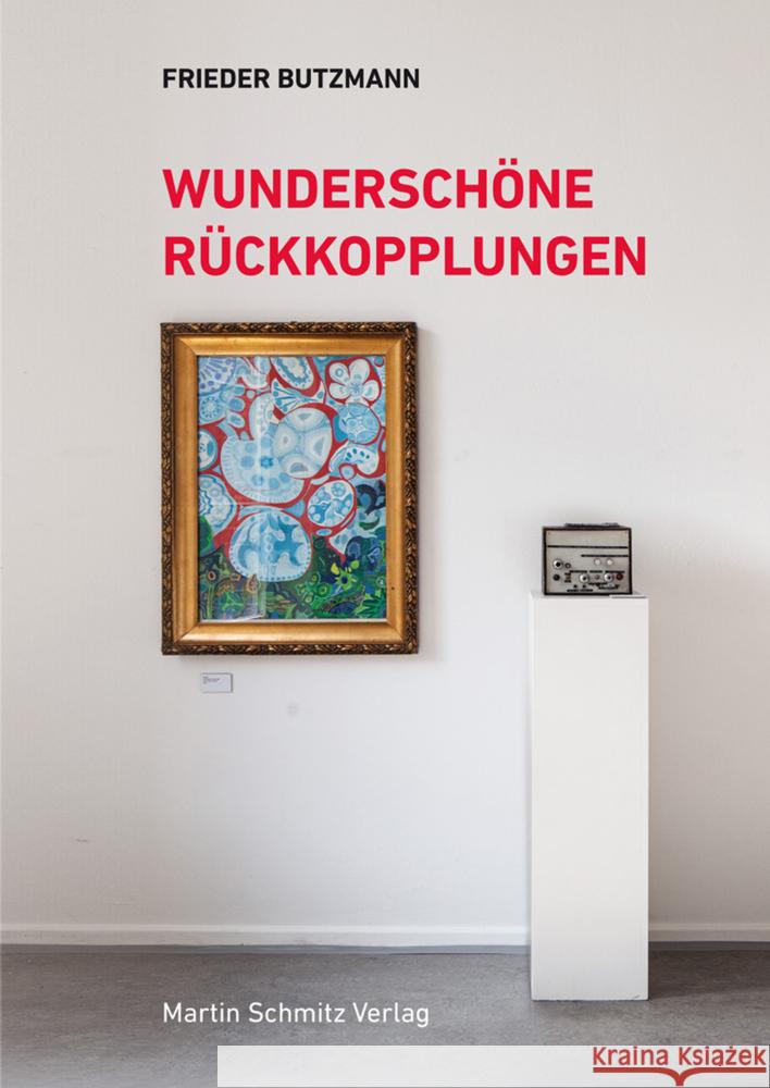 Wunderschöne Rückkopplungen Frieder, Butzmann 9783927795877