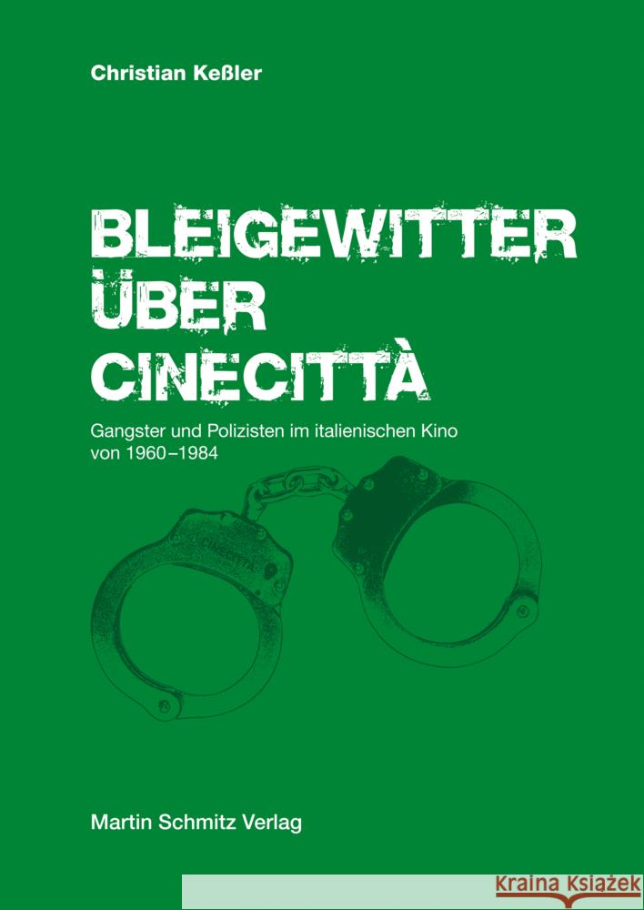 Bleigewitter über Cinecittà Keßler, Christian 9783927795990 Martin Schmitz Verlag