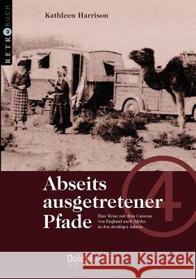 Abseits ausgetretener Pfade Harrison, Kathleen 9783928803373 Dolde Medien Verlag Gmbh