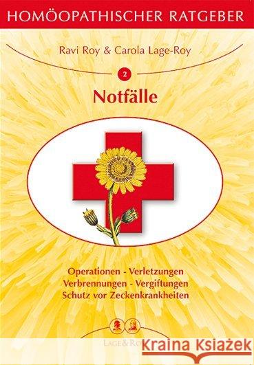 Notfälle : Operationen - Verletzungen, Verbrennungen - Vergiftungen - Schutz vor Zeckenkrankheiten. Roy, Ravi Lage-Roy, Carola  9783929108026 Lage & Roy, M.