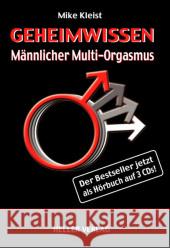 Geheimwissen Männlicher Multi-Orgasmus, 3 Audio-CDs Kleist, Mike 9783929403237 Heller