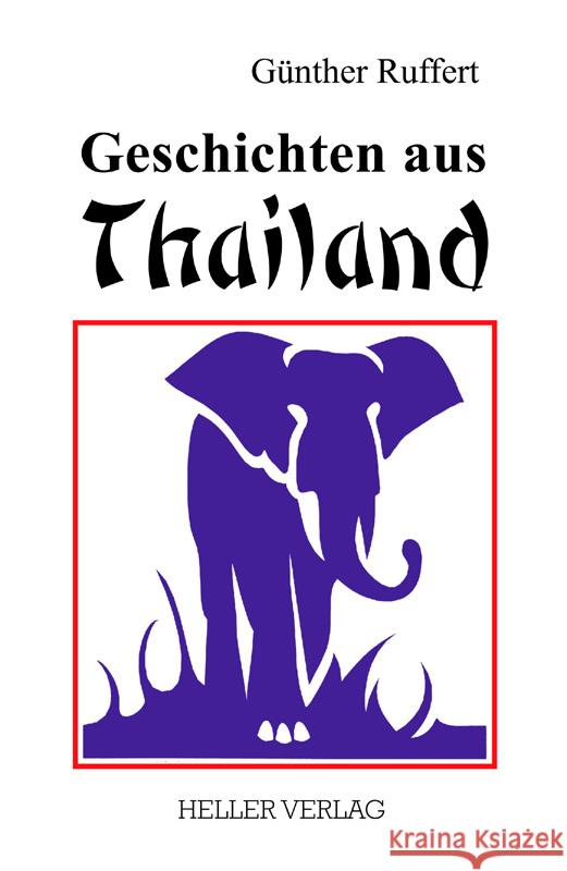 Geschichten aus Thailand Ruffert, Günther 9783929403374