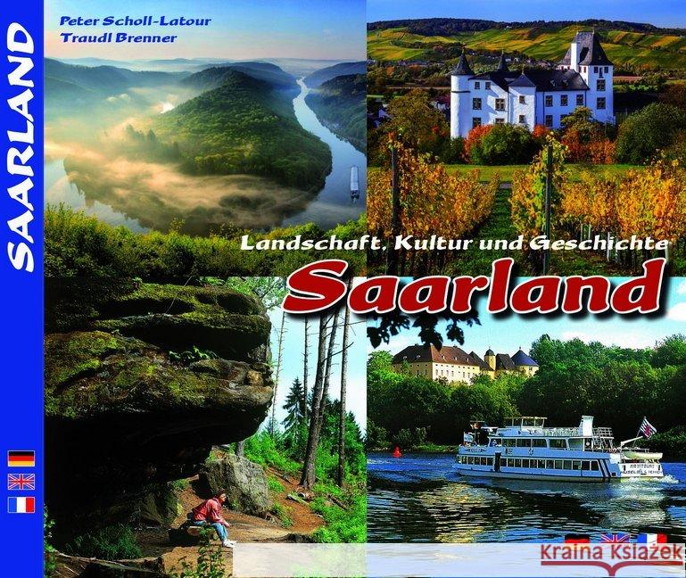 SAARLAND - Landschaft, Kultur und Geschichte : Deutsch - Englisch - Französisch Scholl-Latour, Peter Brenner, Traudl Ziethen, Horst 9783929932690 Ziethen-Panorama Verlag