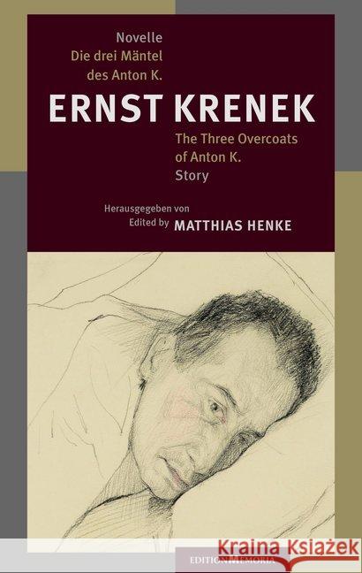 Die drei Mäntel des Anton K. Krenek, Ernst 9783930353392 Edition Memoria / Schumann