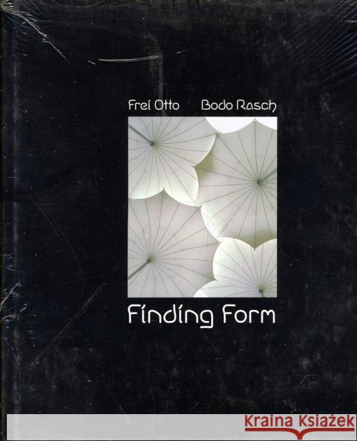 Finding Form: Towards an Architecture of the Minimal Otto, Frei 9783930698660 Axel Menges