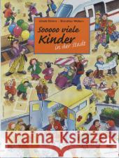 Sooooo viele Kinder in der Stadt Enders, Ursula; Wolters, Dorothee 9783931067953