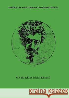 Schriften der Erich-Mühsam-Gesellschaft, Heft 31 Erich-Mühsam-Gesellschaft 9783931079406