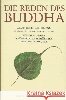 Die Reden des Buddha, Gruppierte Sammlung : Samyutta - nikaya Buddha, Gautama   9783931095161 Beyerlein und Steinschulte