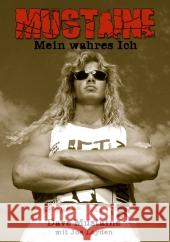 Mustaine - Mein wahres Ich Mustaine, Dave 9783931624675 I. P. Verlag Jeske/Mader