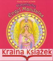 Himmlische Engel Mandalas : 32 Mandalas zum Ausmalen, mit Farbdeutung Schmitt, Maria A.   9783931723293