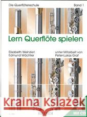 Lern Querflöte spielen, m. Audio-CD. Bd.1 Weinzierl, Elisabeth Wächter, Edmund Graf, Peter-Lukas 9783931788391