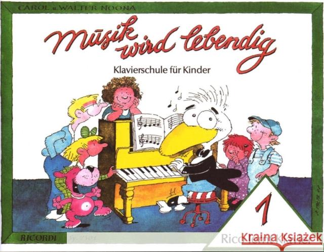 Rico lernt Klavier. Bd.1 : Klavierschule für Kinder Noona, Carol Noona, Walter  9783931788445 Ricordi