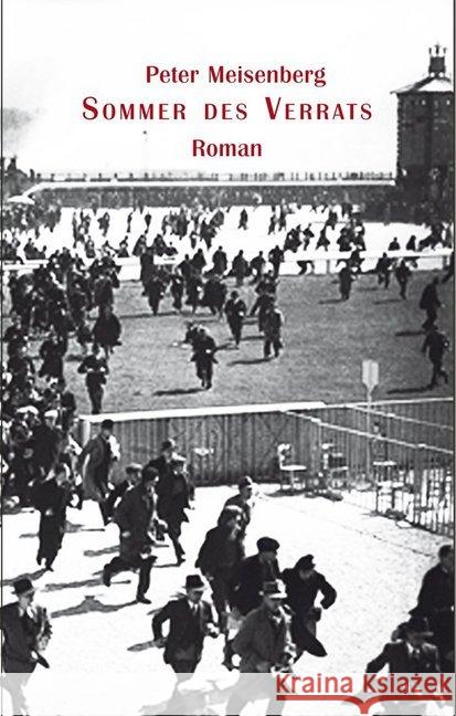 Sommer des Verrats Meisenberg, Peter 9783932005862 Arachne Verlag