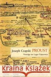 Proust : Vorträge im Lager Grjasowez. Nachw. v. Lore Ditzen Czapski, Joseph 9783932109478 Friedenauer Presse