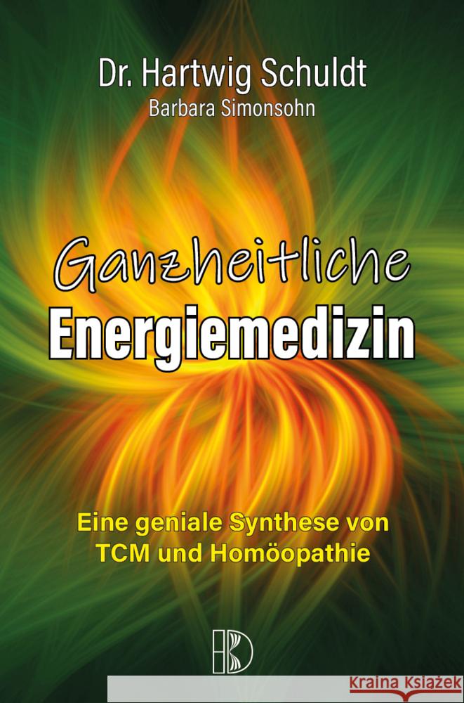 Ganzheitliche Energiemedizin Dr. Schuldt, Hartwig, Simonsohn, Barbara 9783932130649 Driediger