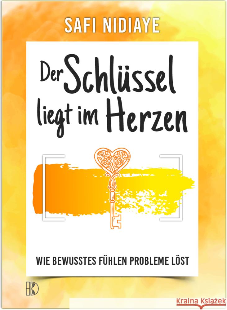 Der Schlüssel liegt im Herzen Nidiaye, Safi 9783932130656