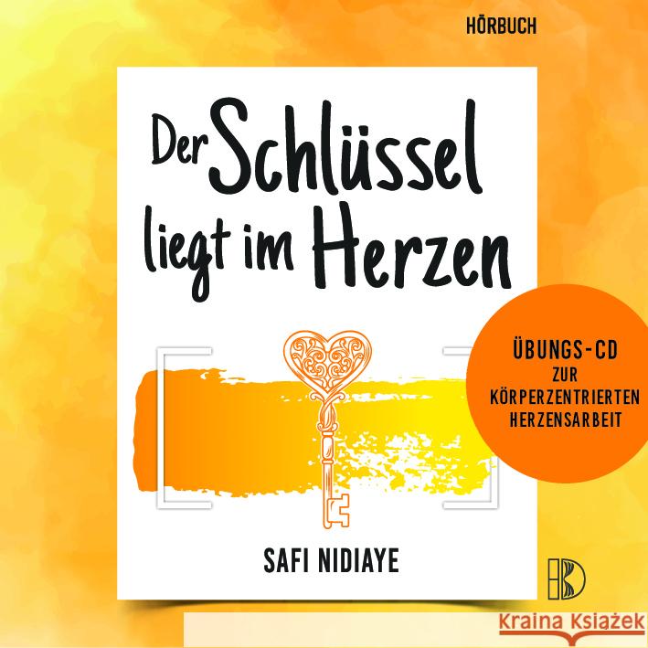 Der Schlüssel liegt im Herzen, Audio-CD Nidiaye, Safi 9783932130663