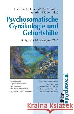 Psychosomatische Gynäkologie und Geburtshilfe Richter, Dietmar 9783932133350 Psychosozial-Verlag