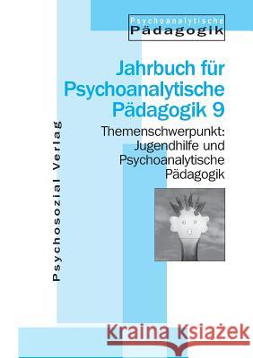 Jugendhilfe und Psychoanalytische Pädagogik Wilfried Datler Urte Finger-Trescher Christian Buttner 9783932133466