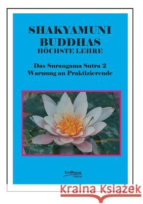 Buddhas höchste Lehre - Das Surangama Sutra 2: Warnung an Praktizierende Schorat, Wolfgang 9783932209123 Tonstrom Verlag