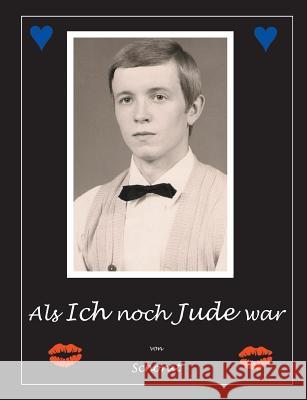 Als ich noch Jude war Schorat, Wolfgang 9783932209543 Tonstrom Verlag