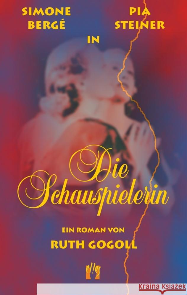 Die Schauspielerin : Erotischer Liebesroman Gogoll, Ruth   9783932499135 Elles