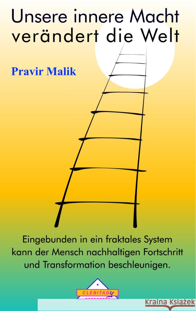 Unsere innere Macht verändert die Welt Malik, Pravir 9783932547980 CLEBITADY