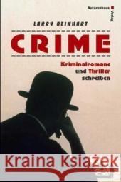 Crime, Kriminalromane und Thriller schreiben Beinhart, Larry   9783932909504 Autorenhaus