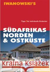 Südafrikas Norden & Ostküste : Mit Swaziland und Maputo. Tipps für individuelle Entdecker Brockmann, Heidrun Kruse-Etzbach, Dirk  9783933041180 Iwanowski