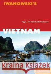 Iwanowski's Vietnam : Tipps für individuelle Entdecker Dusik, Roland   9783933041562 Iwanowski