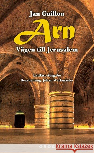 Arn - Vägen till Jerusalem : Lättläst-Ausgabe Guillou, Jan 9783933119704 Groa Verlag