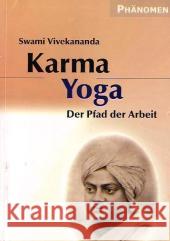 Karma-Yoga : Der Pfad der Arbeit Vivekananda, Swami 9783933321558 Phänomen, Hamburg