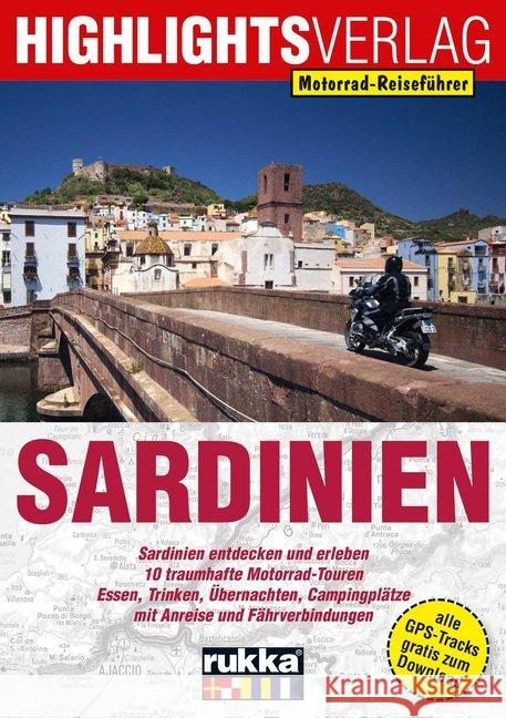 Motorrad-Reiseführer Sardinien : 10 traumhafte Motorrad-Touren Berg, Christoph 9783933385864