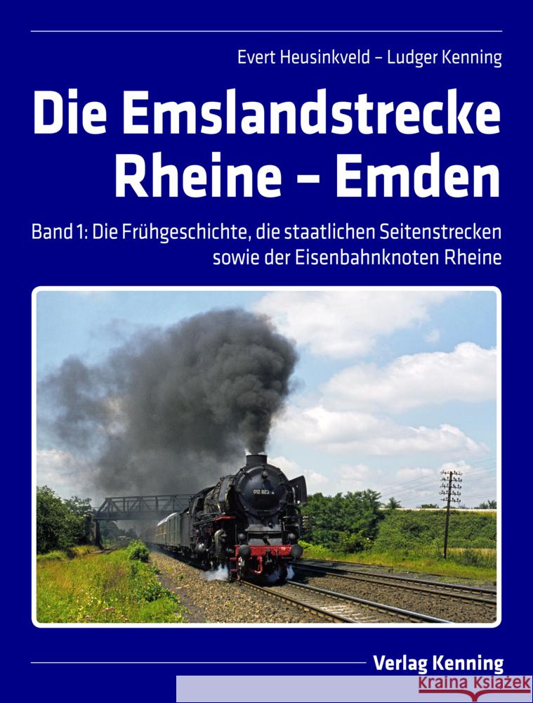 Die Emslandstrecke Rheine - Emden Heusinkveld, Evert, Kenning, Ludger 9783933613806